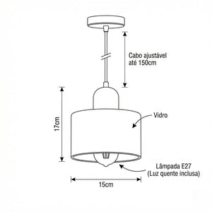 Desenho técnico com as dimensões do Lustre Pendente: Diâmetro de 15cm, altura da cúpula de 17cm e cabo ajustável até 150cm. Indicação de soquete E27 e material vidro