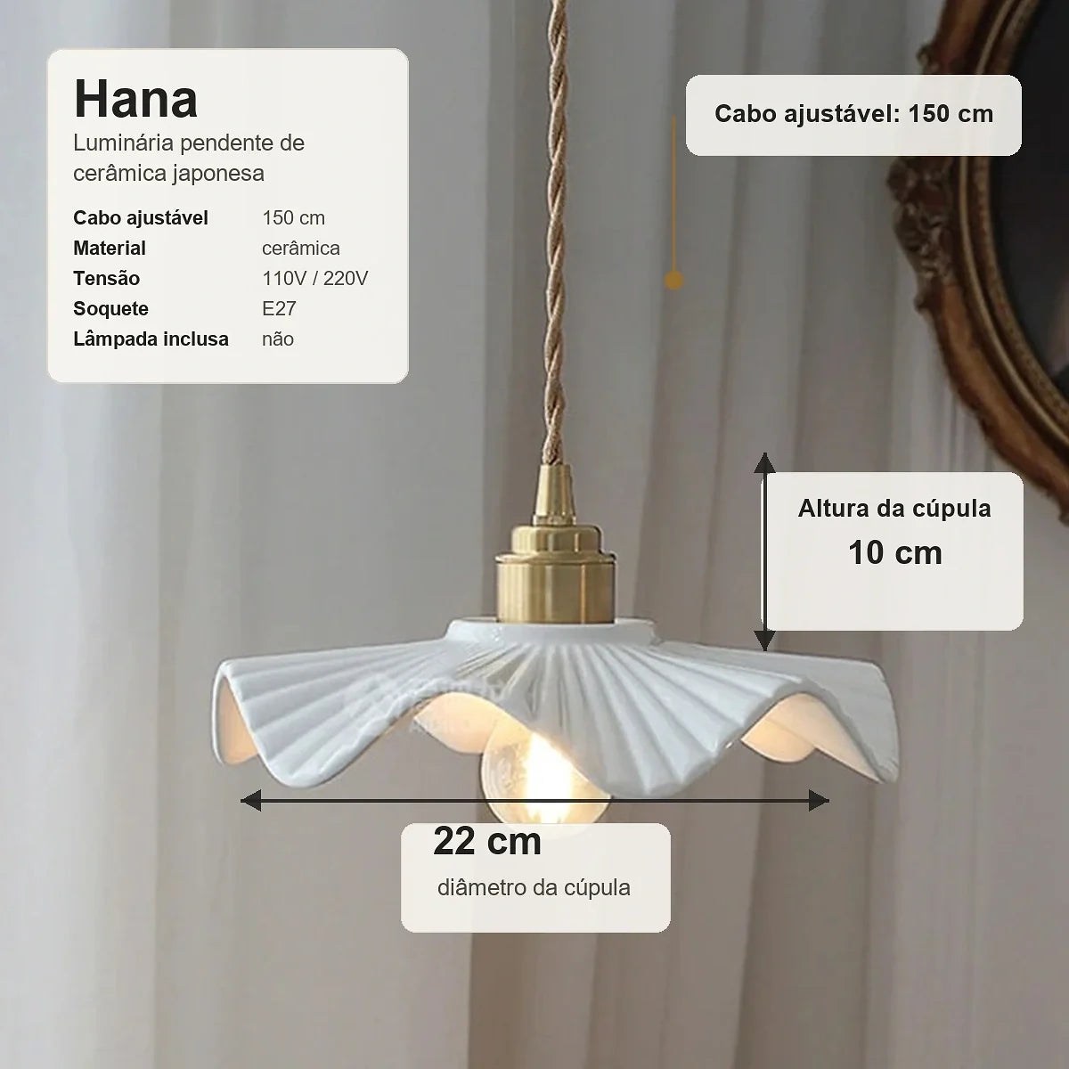 Medidas da Luminária Pendente Hana com 22 cm de diâmetro, 10 cm de altura e cabo ajustável de 150 cm