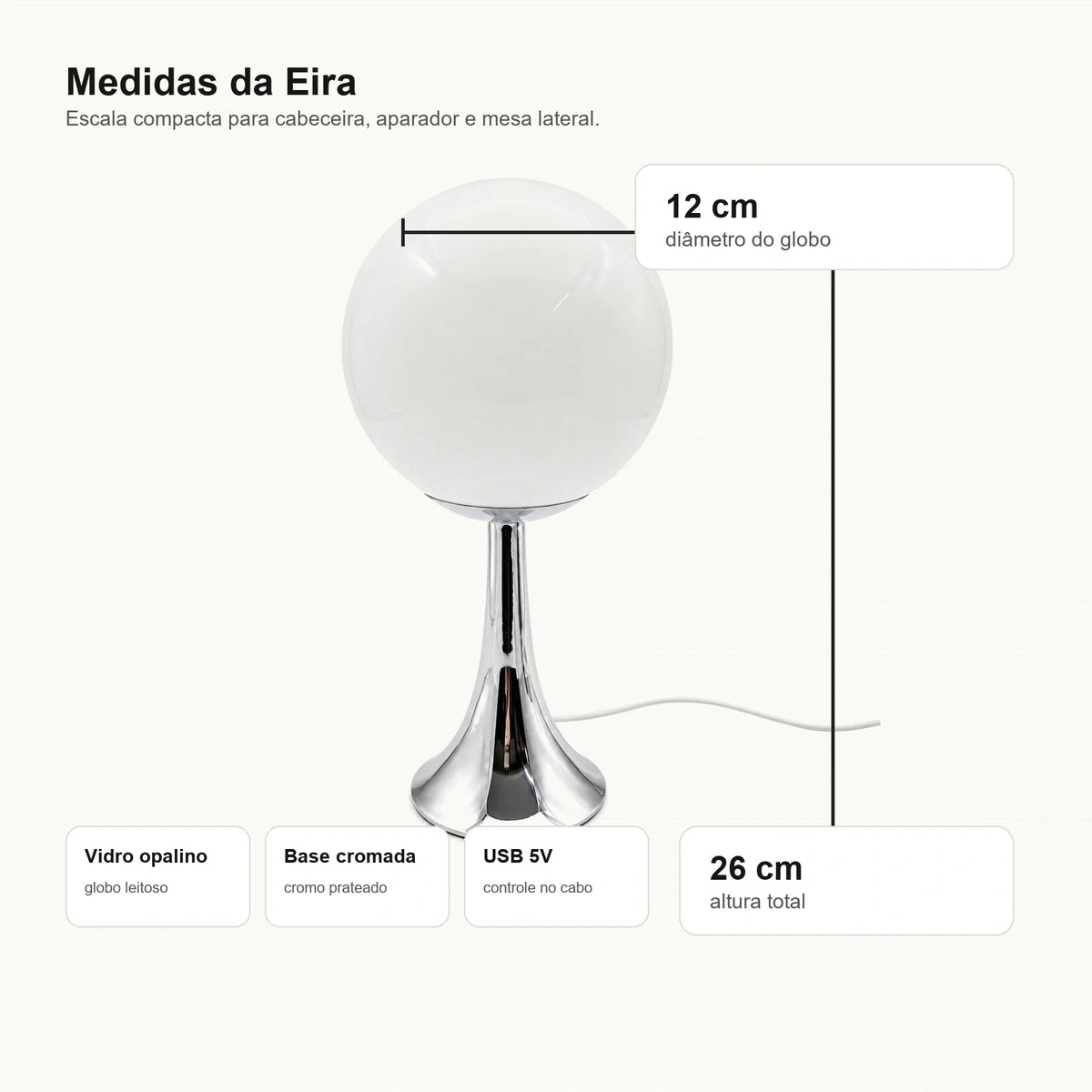 Medidas do Abajur Globo Eira com 26 cm de altura e globo de 12 cm