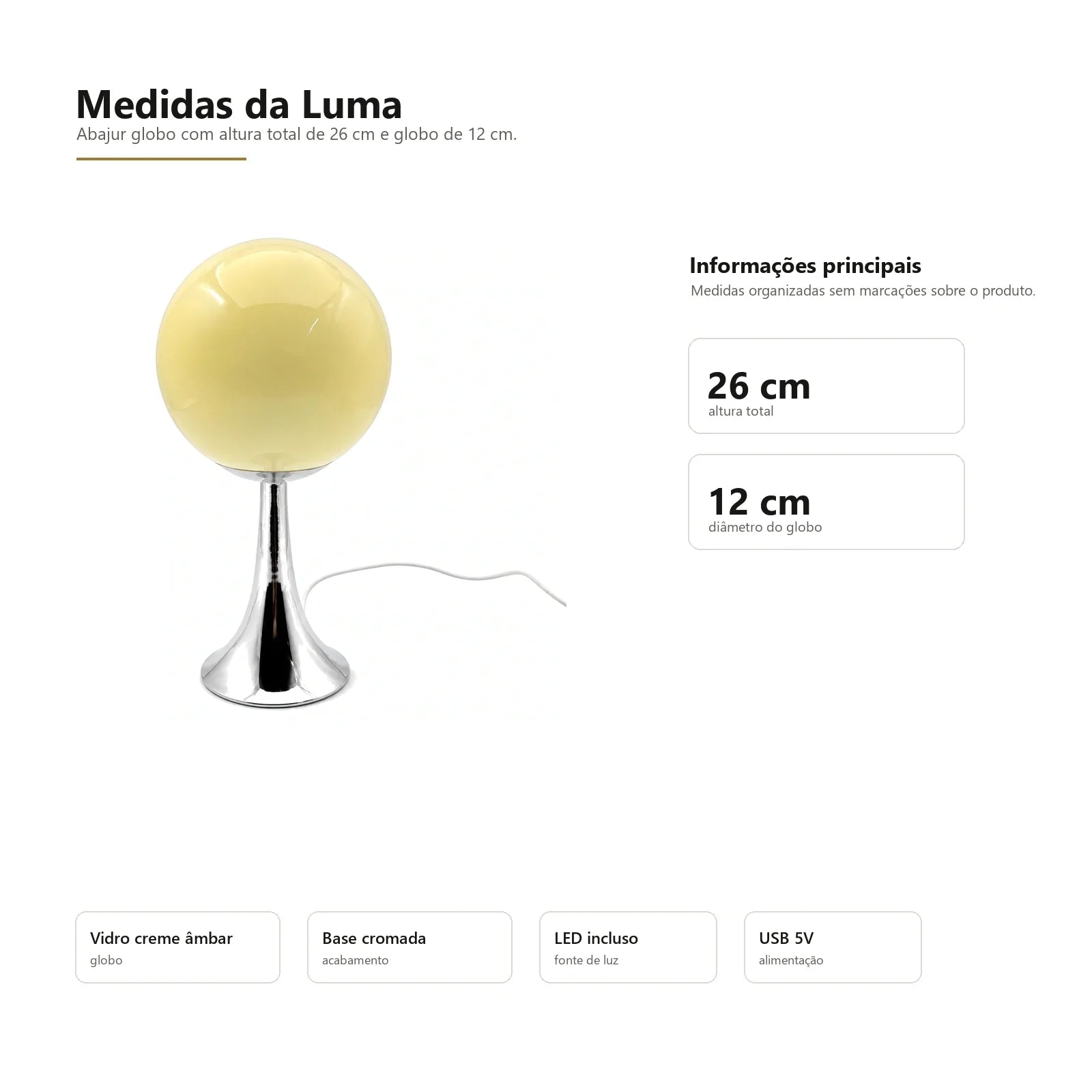 Medidas do Abajur Globo Luma em fundo branco com 26 cm de altura e globo de 12 cm