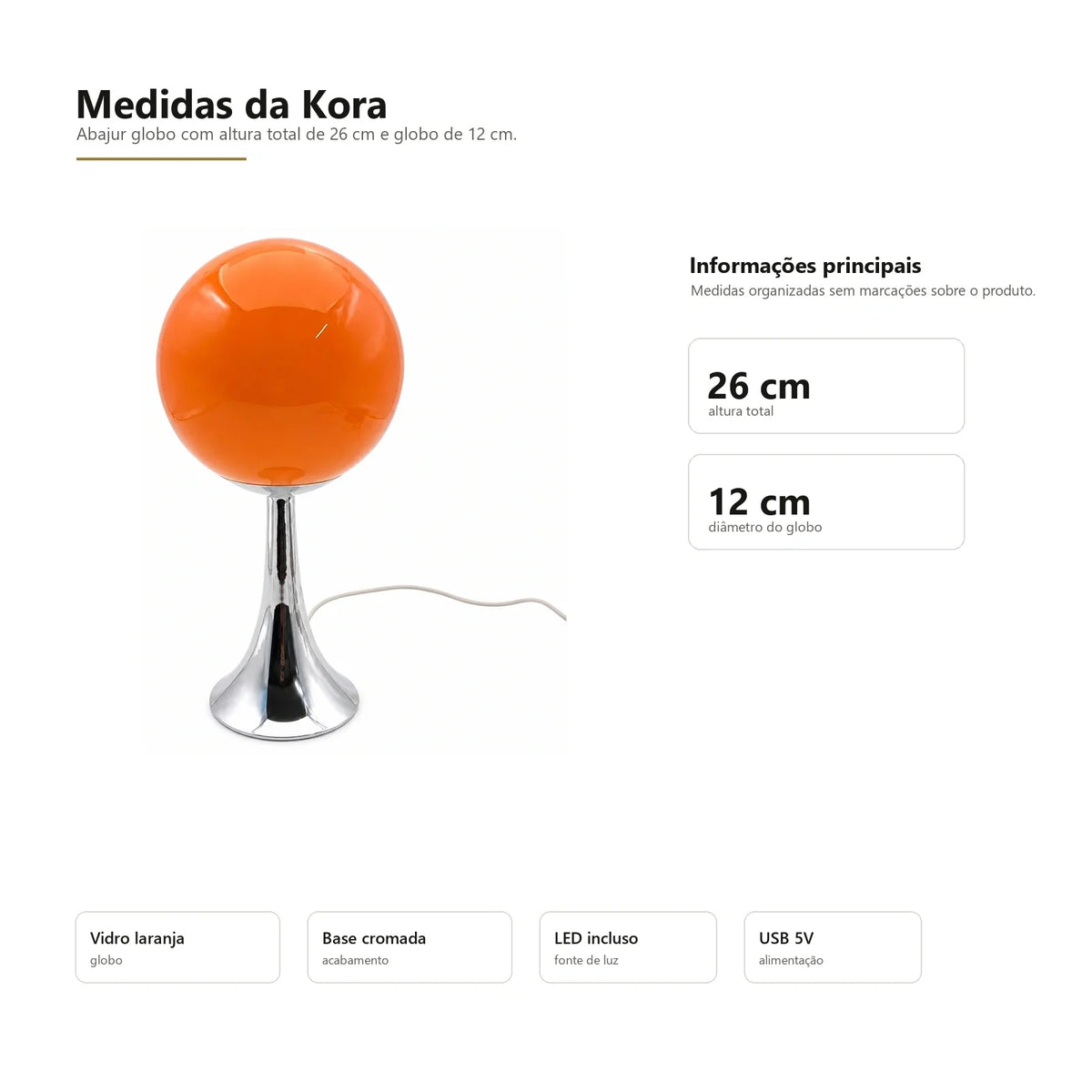 Medidas do Abajur Globo Kora em fundo branco com 26 cm de altura e globo de 12 cm