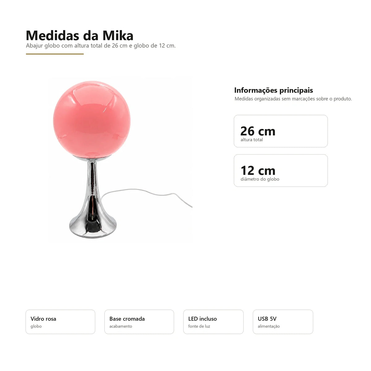 Medidas do Abajur Globo Mika em fundo branco com 26 cm de altura e globo de 12 cm